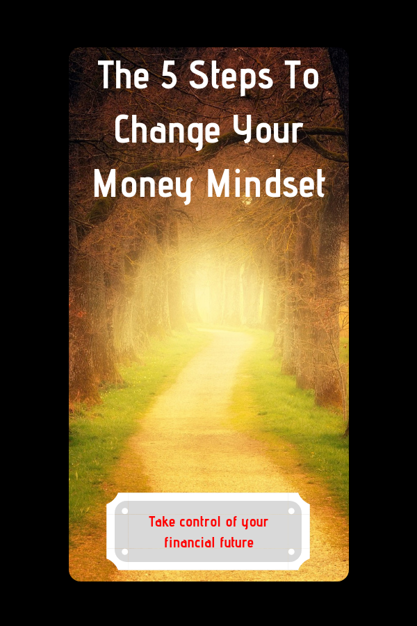 5 steps change money mindset